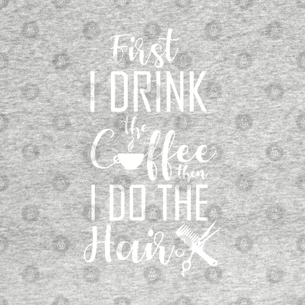 Womens Coffee And Hairdresser Gift Salon Hairstylist Print by Linco